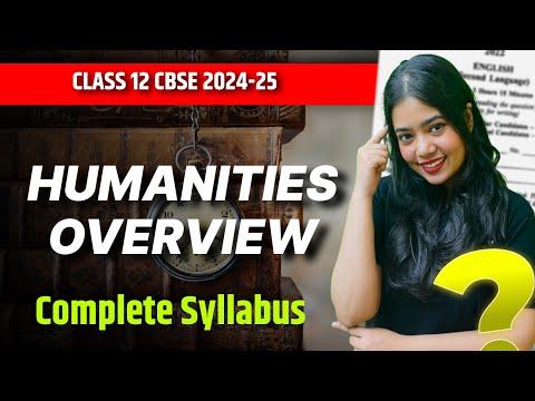 Ace Your Class 12 Humanities Exam: Complete Syllabus Overview and Preparation Guide