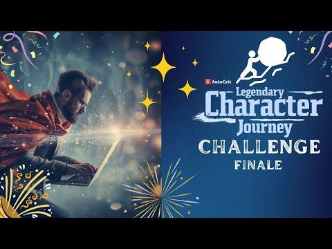 Free Writing Challenge - Legendary Character Journey Finale