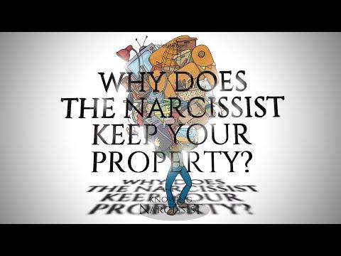 Understanding Narcissists: The Tactics of Keeping Your Property