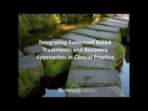 Integrating Evidenced Based Treatments and Recovery Approaches in Clinical Practice